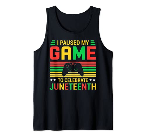 I Paused My Game To Celebrate Juneteenth Gamer Funny Gaming Camiseta sin Mangas