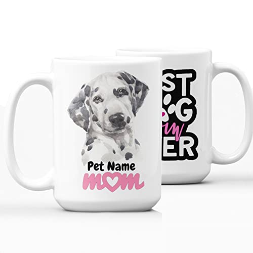 Dog Mom Custom Coffee Mug Personalized Coffee Mugs Dog Mom Mug Customized Mugs Dog Mom Gifts for Dog Lovers Best Dog Mom Ever Coffee Mugs Dog Gifts for Women for Special Occasion (Dalmatian)