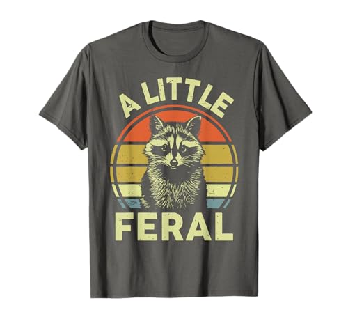 Raccoon-Shirt A Little Feral Funny Raccoon T-Shirt