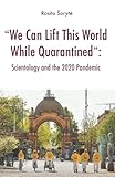 “We Can Lift This World While Quarantined”: Scientology and the 2020 Pandemic