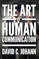 The Art of Human Communication 1507649797 Book Cover