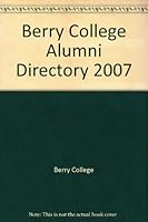 Berry College Alumni Directory 2007 B00449PQKM Book Cover