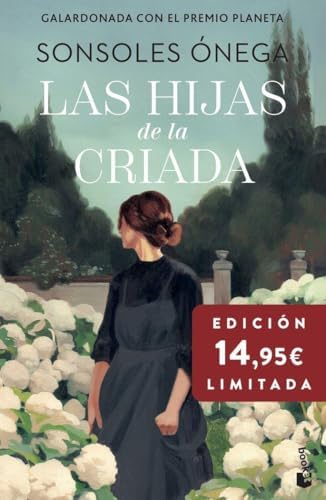 Las hijas de la criada: Premio Planeta 2023. Edición limitada a precio especial (Colección Especial)      Tapa dura – 22 octubre 2025