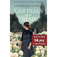 Las hijas de la criada: Premio Planeta 2023. Edición limitada a precio especial (Colección Especial)