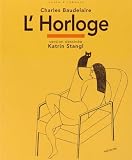L'Horloge: Le Spleen de Paris, petits poèmes en prose