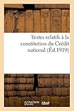  Textes relatifs à la constitution du Crédit national pour faciliter la réparation des dommages