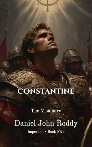 Constantine: The Visionary (Imperium Book 5)