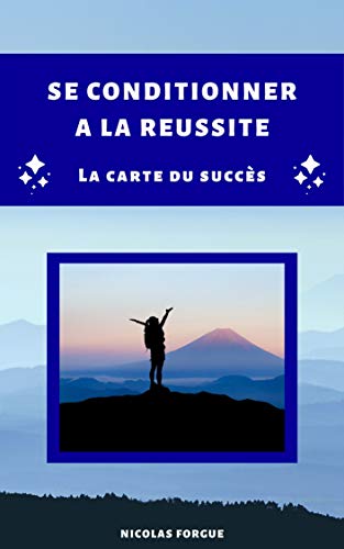 Se Conditionner A La Reussite La Carte Du Succes French Edition Ebook Forgue Nicolas Amazon In Kindle Store