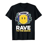 Old Skool Raver, Love Raving, Rave To The Grave T-Shirt