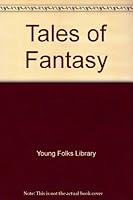 Tales of Fantasy. Young Folks Library B003VW5MGG Book Cover