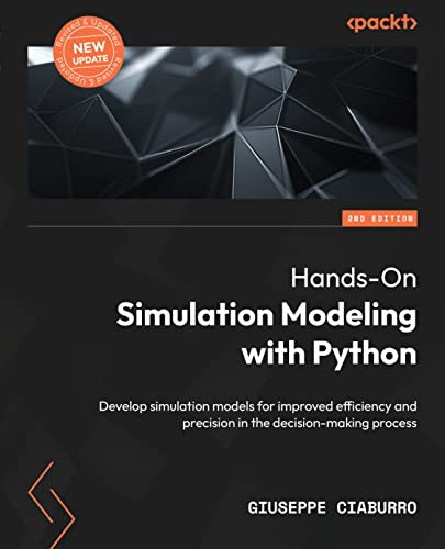 Amazon.com: Hands-On Simulation Modeling with Python: Develop ...