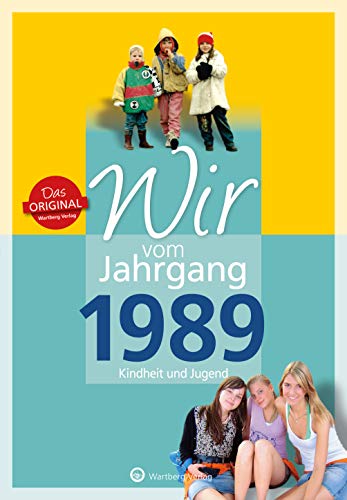 Télécharger Wir vom Jahrgang 1989 - Kindheit und Jugend Livre PDF Gratuit