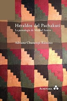 Paperback Heraldos del Pachakuti. La Pentalogía de Manuel Scorza [Spanish] Book