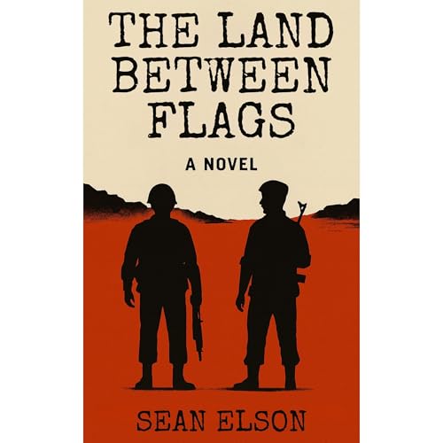 THE LAND BETWEEN FLAGS Audiolibro Por Sean Elson arte de portada