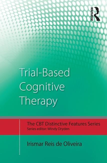Trial-Based Cognitive Therapy (CBT Distinctive Features)