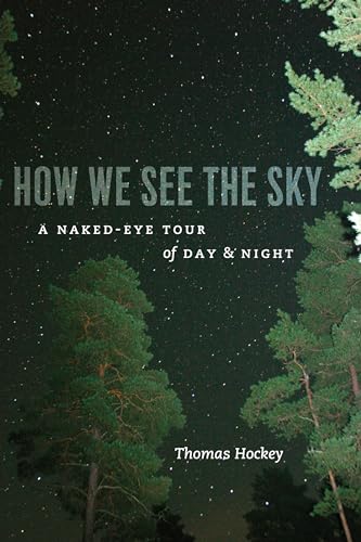 Cover of How We See the Sky: A Naked-Eye Tour of Day and Night