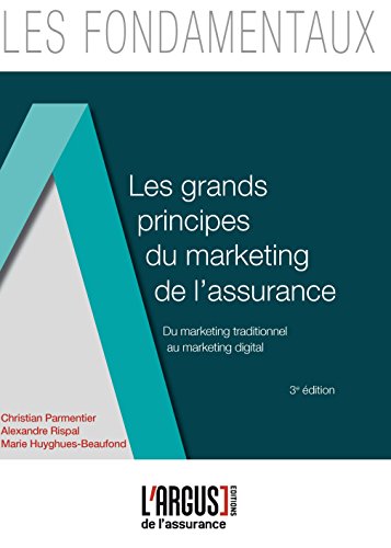 Télécharger Les grands principes du marketing de l'assurance : Du marketing traditionnel au marketing digital Gratuit