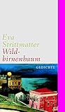 eva strittmatter gedichte anbeginn  Wildbirnenbaum: Gedichte