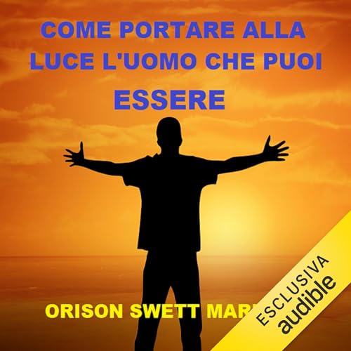 『Come portare alla luce l'Uomo che puoi Essere』のカバーアート