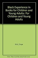 Black Experience in Books for Children and Young Adults: For Children and Young Adults 0963490044 Book Cover