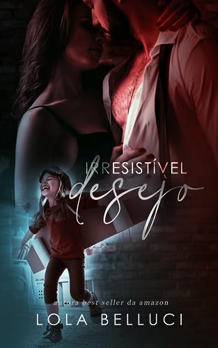 Irresistível Desejo: a tentação do viúvo (Duologia irmãos Maldonado Livro 1)