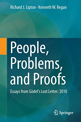 People, Problems, and Proofs: Essays from Gödel's Lost Letter: 2010
