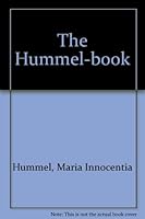 THE HUMMEL BOOK FROM THE LIFE AND WORK OF BERTA HUMMEL (POEMS AND PREFACE BY THE LATE MARGARETE SEEMANN) B00088DLXM Book Cover