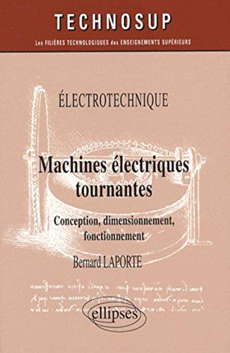 Machines électriques tournantes : Conception, dimensionnement, fonctionnement livre En ligne