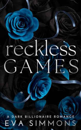 Reckless Games: a Dark Billionaire Romance