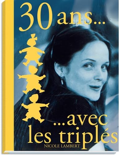 Trente ans avec les triplés (2014)