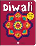 Diwali (Bright Baby Touch and Feel): A perfect gift to celebrate the festival of lights