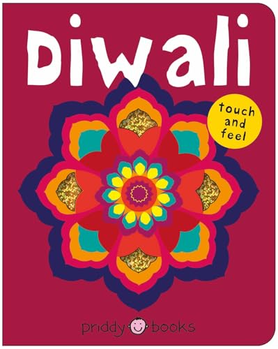 Diwali (Bright Baby Touch and Feel): A perfect gift to celebrate the festival of lights