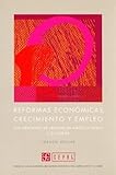 reformas economicas en colombia  Reformas Economicas, Crecimiento Y Empleo (Economia (fce))