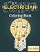 Produktbild Electrician Coloring Book For Adult: Stress Relieving Designs for Adults, Kids Ages 4-8 and Electrician Lover Relaxation, A Unique Collection Of Coloring Pages