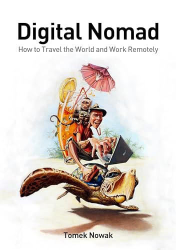 Digital Nomad: How to Travel the World and Work Remotely
