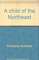A Child of the Northeast 9749281586 Book Cover