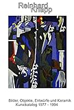  Reinhard Knapp Kunstkatalog: Bilder Objekte Keramik und Entwürfe