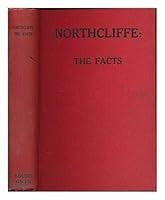 Northcliffe : the facts / by Louise Owen B0026QVRKI Book Cover