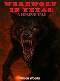 WEREWOLF IN TEXAS: A Horror Tale