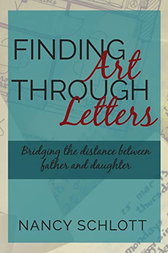 Finding Art Through Letters: Bridging the Distance Between Father and Daughter