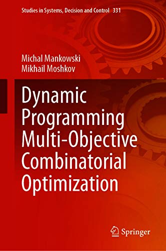 Dynamic Programming Multi-Objective Combinatorial Optimization (Studies ...