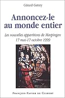 Annoncez-le au monde entier: Les nouvelles apparitions de Marpingen : 17 mai - 17 octobre 1999 (Marie) 2868396941 Book Cover