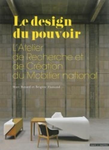 livre Le design du pouvoir : L'atelier de recherche et de création du mobilier national