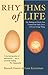 The Rhythms Of Life: The Biological Clocks That Control the Daily Lives of Every Living Thing