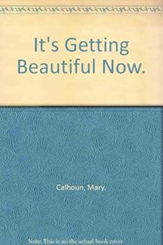 Hardcover It's Getting Beautiful Now. Book