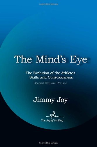 The Mind'S Eye: The Evolution Of The Athlete'S Skills And Consciousness by Jimmy Joy (2011-11-09)