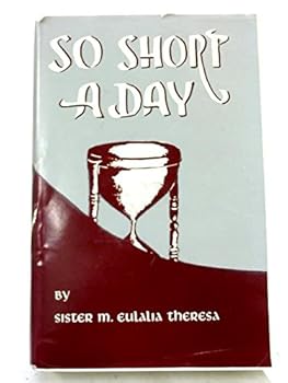So short a day;: The life of Mother Marie-Rose, foundress of the Congregation of the Sisters of the Holy Names of Jesus and Mary, 1811-1849