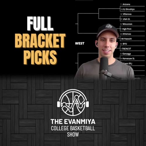 Filling Out My Entire Bracket - Bonus Episode