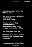  On The Road  Traveler  Jack Kerouac Quote Notebook  Think & Inspire  Minimalist Inspirational Notebook for Everyone: YWB Notebook Journal Diary ... inches  Matte Cover (YWB Notebooks, Band 1)