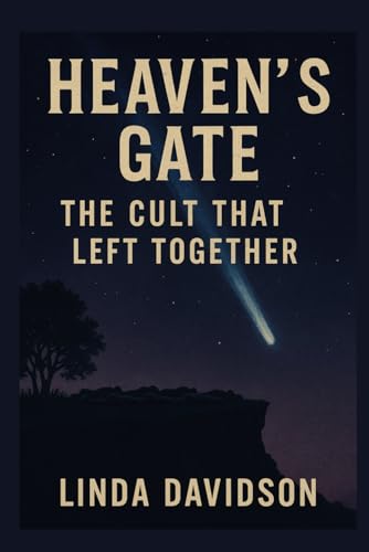 Heaven's Gate: The Cult That Left Together B0G4QYQ3L9 Book Cover